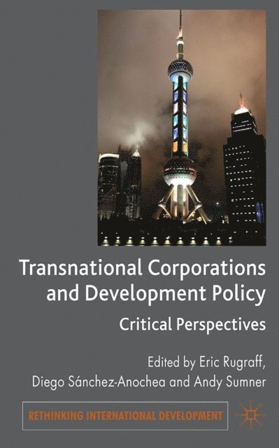 D. Sanchez-Ancochea, E. Rugraff - Transnational Corporations and Development Policy, E-bok