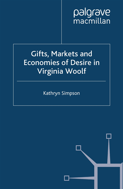 K. Simpson - Gifts, Markets and Economies of Desire in Virginia Woolf, E-bok