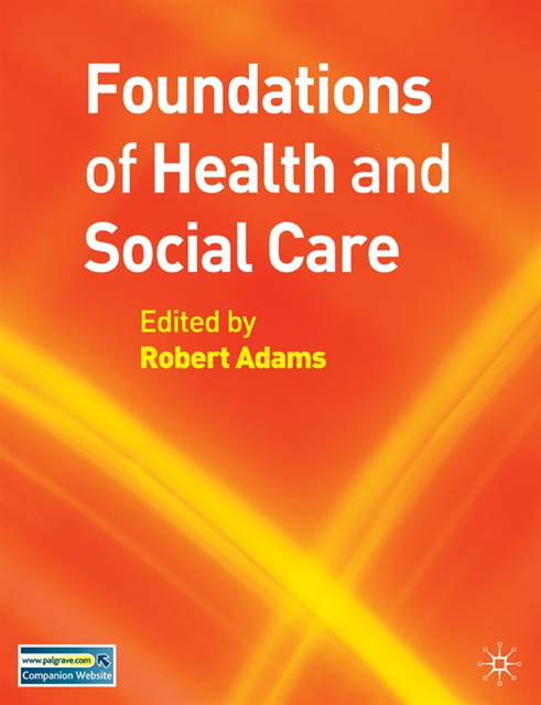 Robert Adams - Foundations of Health and Social Care, E-bok