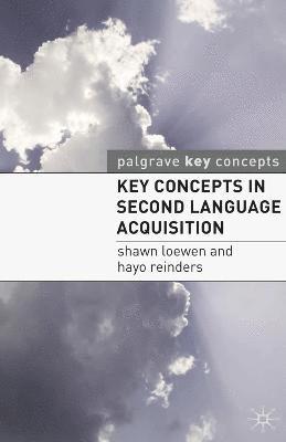 Key Concepts in Second Language Acquisition av Shawn Loewen, Hayo Reinders