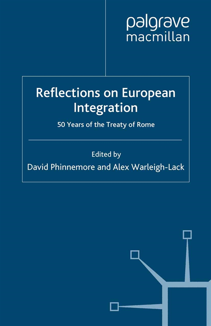 A. Warleigh-Lack, D. Phinnemore - Reflections on European Integration, E-bok