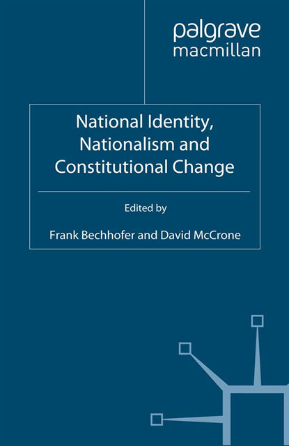 D. McCrone, F. Bechhofer - National Identity, Nationalism and Constitutional Change, E-bok