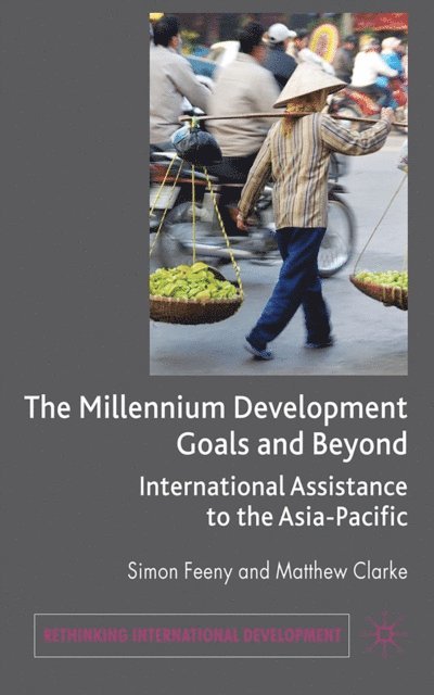 Matthew Clarke, Simon Feeny - Millennium Development Goals and Beyond, E-bok