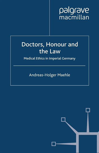 A. Maehle - Doctors, Honour and the Law, E-bok