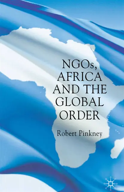 R. Pinkney - NGOs, Africa and the Global Order, E-bok. Tillgänglighet: Lägg i varukorg