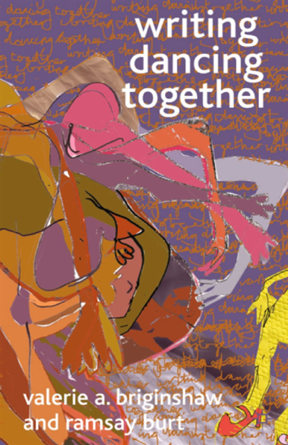 Ramsay Burt, V. Briginshaw - Writing Dancing Together, E-bok