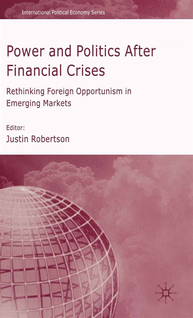 J. Robertson - Power and Politics After Financial Crises, E-bok