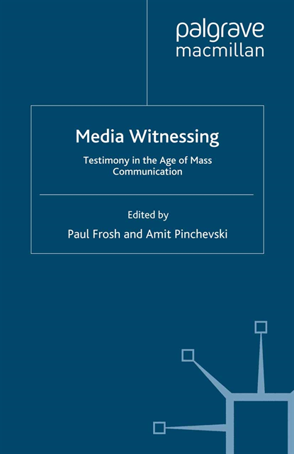 A. Pinchevski, P. Frosh - Media Witnessing, E-bok
