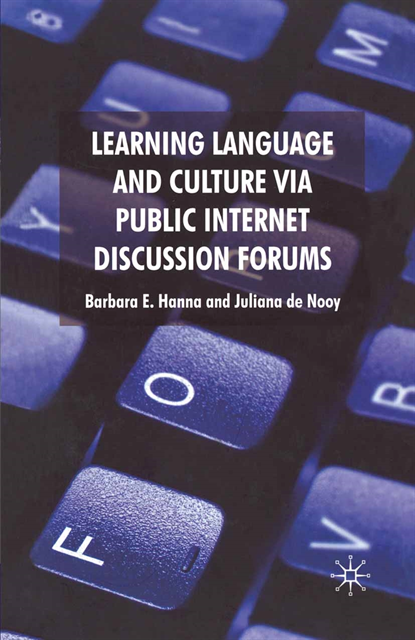 J. De Nooy, B. Hanna - Learning Language and Culture Via Public Internet Discussion Forums, E-bok. Tillgänglighet: Lägg i varukorg