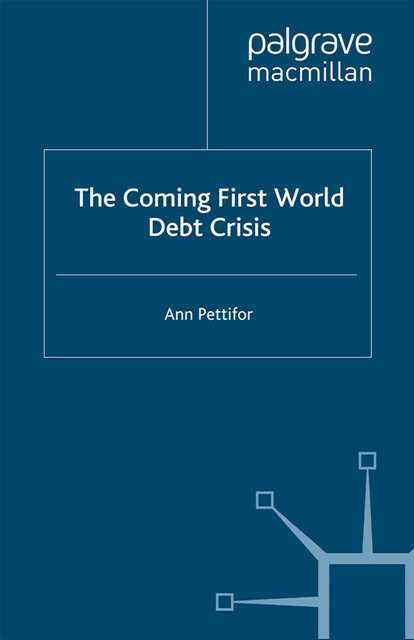 A. Pettifor - Coming First World Debt Crisis, E-bok