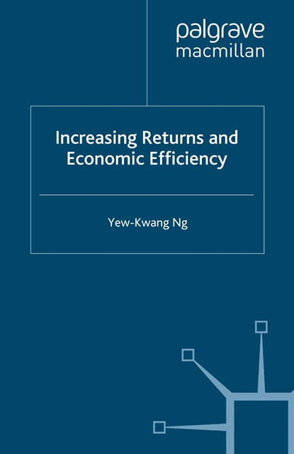 Y. Ng - Increasing Returns and Economic Efficiency, E-bok