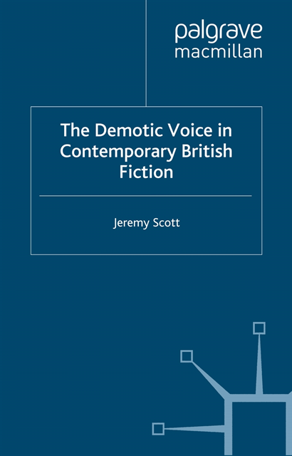 J. Scott - Demotic Voice in Contemporary British Fiction, E-bok