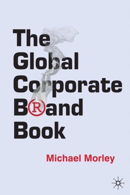 M. Morley - Global Corporate Brand Book, E-bok