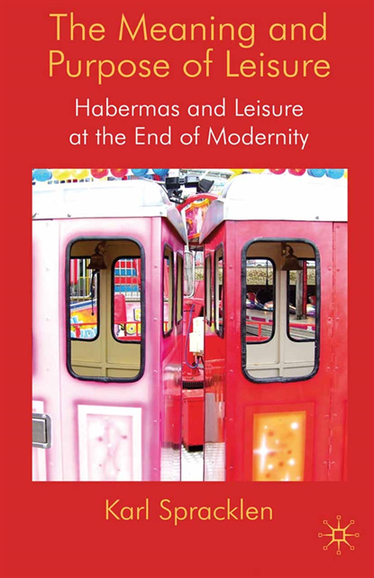 K. Spracklen - Meaning and Purpose of Leisure, E-bok