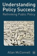 Understanding Policy Success: Rethinking Public Policy