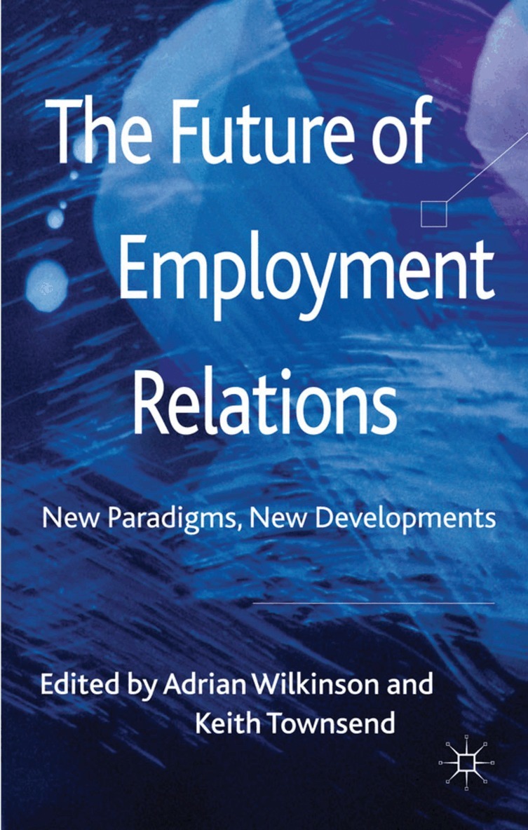 A. Wilkinson, K. Townsend - Future of Employment Relations, Inbunden. Tillgänglighet: Lägg i varukorg