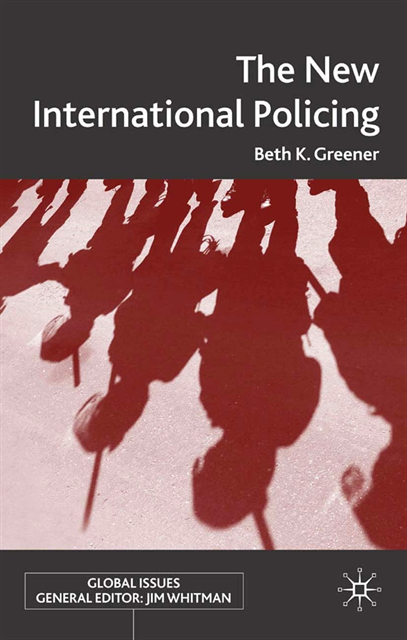 B. Greener - New International Policing, E-bok