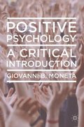 Positive Psychology: A Critical Introduction