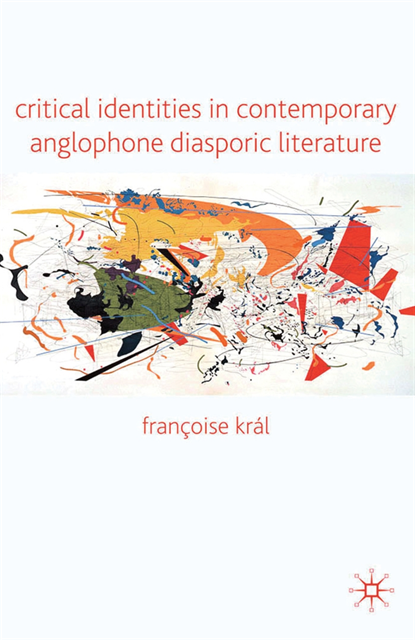 Critical Identities in Contemporary Anglophone Diasporic Literature, E-bok