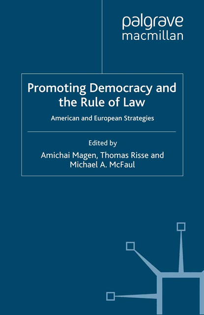 M. McFaul, T. Risse, A. Magen - Promoting Democracy and the Rule of Law, E-bok