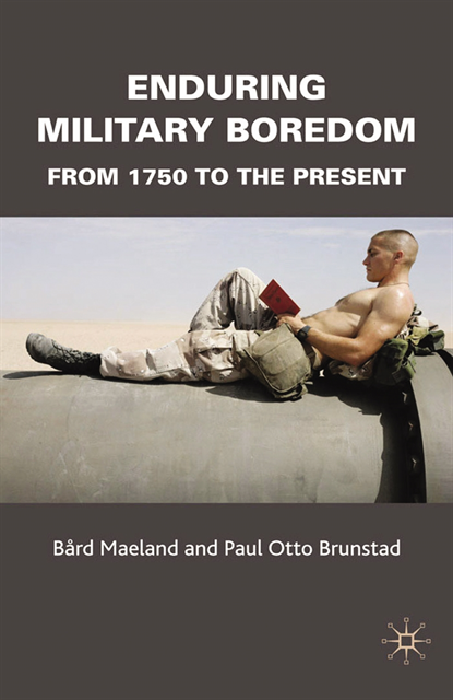 P. Brunstad, B. Maeland - Enduring Military Boredom, E-bok