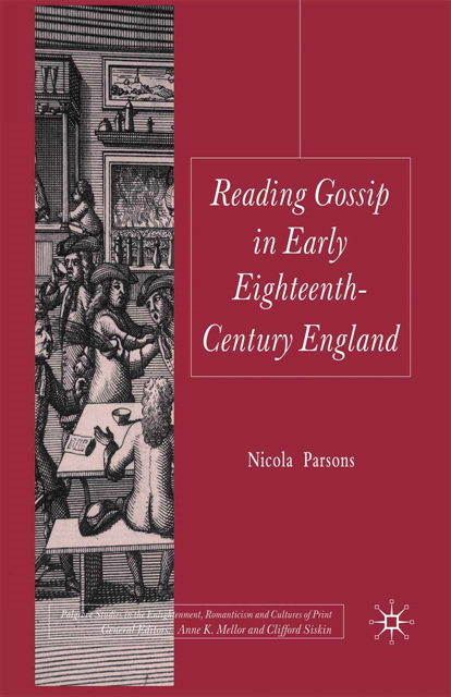 Nicola Parsons - Reading Gossip in Early Eighteenth-Century England, E-bok