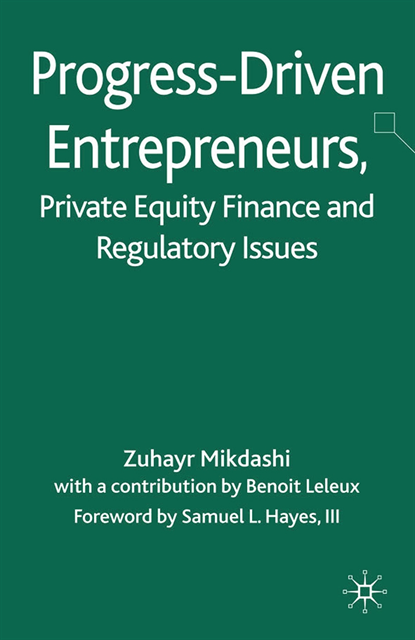 Z. Mikdashi - Progress-Driven Entrepreneurs, Private Equity Finance and Regulatory Issues, E-bok. Tillgänglighet: Lägg i varukorg