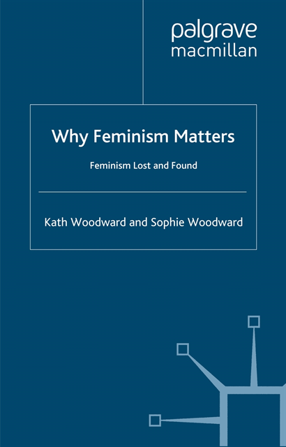 K. Woodward - Why Feminism Matters, E-bok