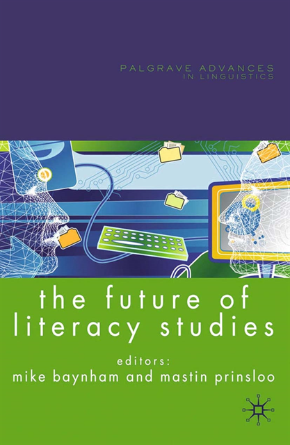 M. Prinsloo, M. Baynham - Future of Literacy Studies, E-bok