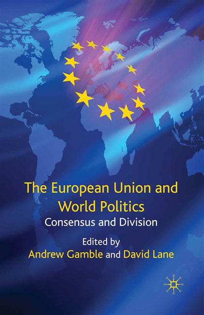 D. Lane, A. Gamble - European Union and World Politics, E-bok