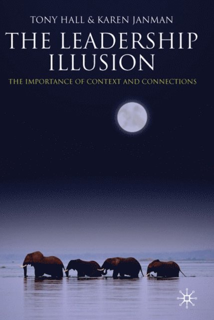 K. Janman, T. Hall - Leadership Illusion, E-bok