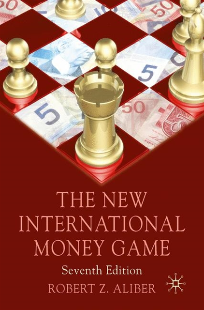 Robert Z. Aliber - New International Money Game, E-bok