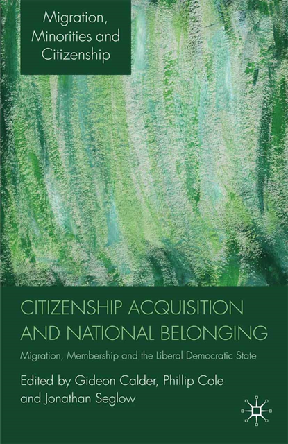 J. Seglow, P. Cole, G. Calder - Citizenship Acquisition and National Belonging, E-bok