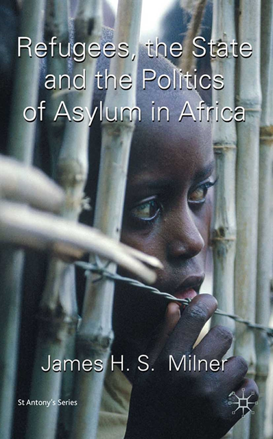 J. Milner - Refugees, the State and the Politics of Asylum in Africa, E-bok