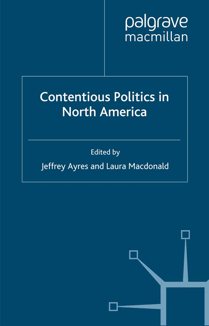 L. Macdonald, J. Ayres - Contentious Politics in North America, E-bok