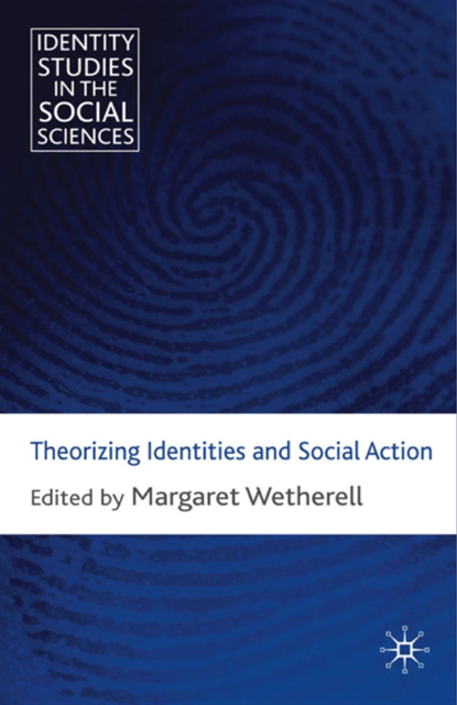 M. Wetherell - Theorizing Identities and Social Action, E-bok