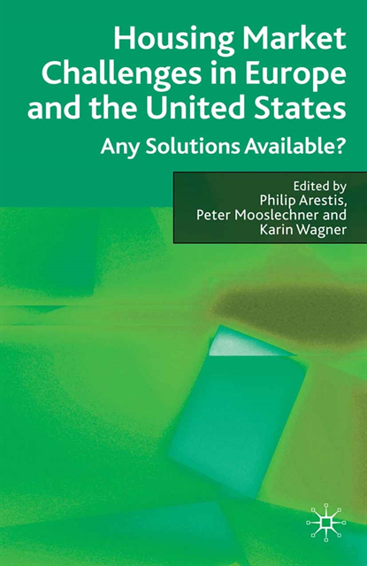 P. Mooslechner, P. Arestis - Housing Market Challenges in Europe and the United States, E-bok