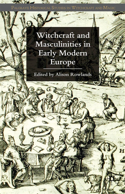 A. Rowlands - Witchcraft and Masculinities in Early Modern Europe, E-bok