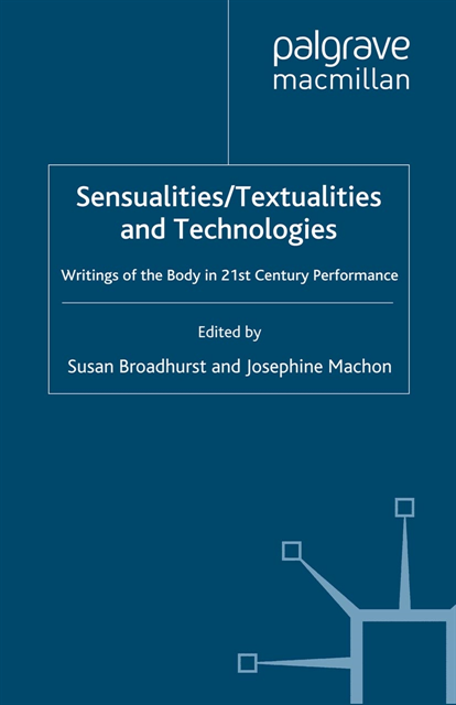 Josephine Machon, Susan Broadhurst - Sensualities/Textualities and Technologies, E-bok