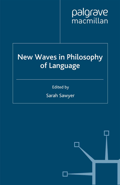 S. Sawyer - New Waves in Philosophy of Language, E-bok