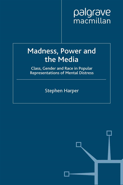 S. Harper - Madness, Power and the Media, E-bok