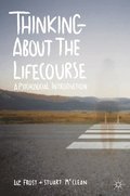 Thinking about the Lifecourse: A Psychosocial Introduction