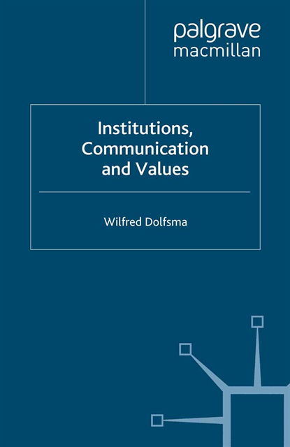 W. Dolfsma - Institutions, Communication and Values, E-bok