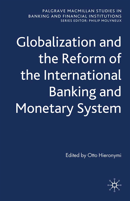 O. Hieronymi - Globalization and the Reform of the International Banking and Monetary System, E-bok