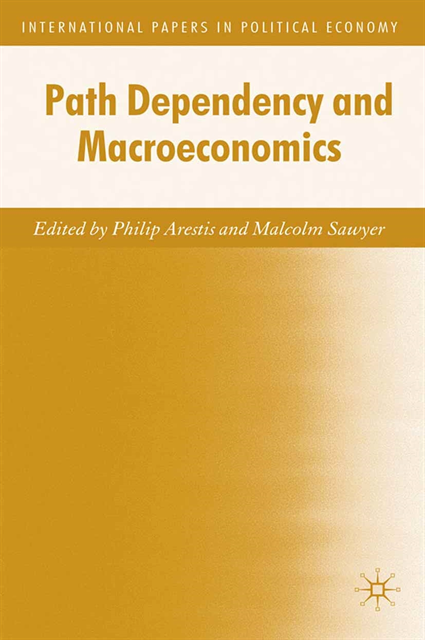 P. Arestis - Path Dependency and Macroeconomics, E-bok