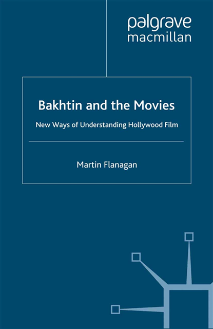 M. Flanagan - Bakhtin and the Movies, E-bok