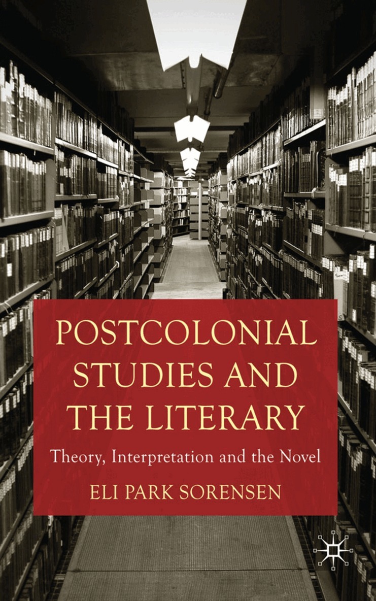 E. Sorensen - Postcolonial Studies and the Literary, Inbunden