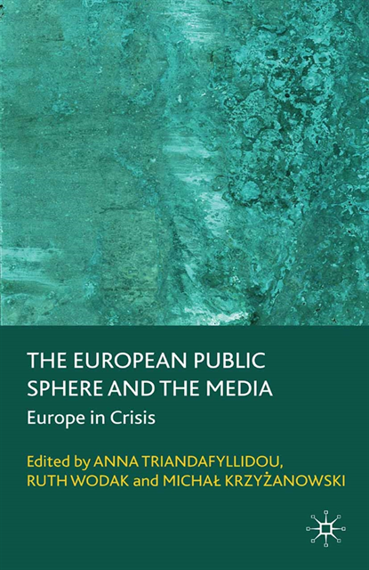 R. Wodak, A. Triandafyllidou - European Public Sphere and the Media, E-bok