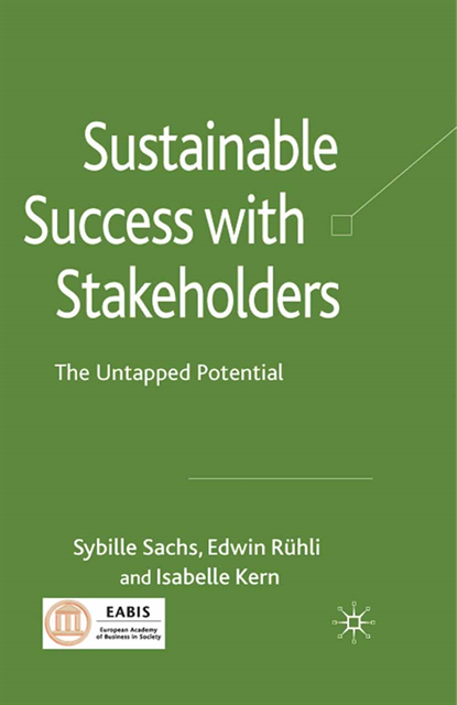 Isabelle Kern, Edwin Ruhli, Sybille Sachs - Sustainable Success with Stakeholders, E-bok