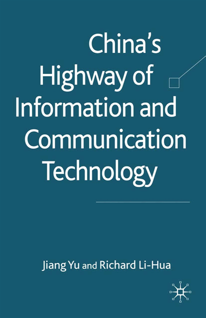R. Li-Hua, J. Yu - China's Highway of Information and Communication Technology, E-bok